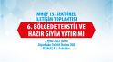 MHGF 15. Sektörel İletişim Toplantısı: 6. Bölgede Tekstil ve Hazır Giyim Yatırımı